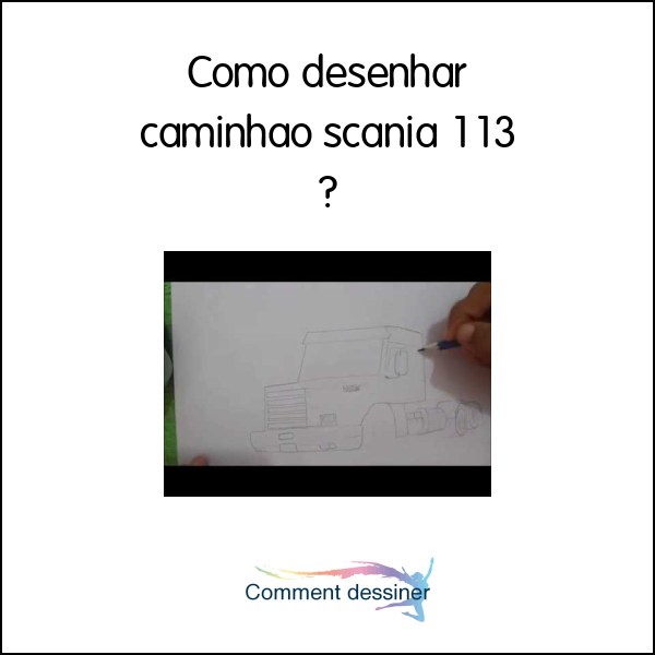 Como desenhar caminhão scania 113